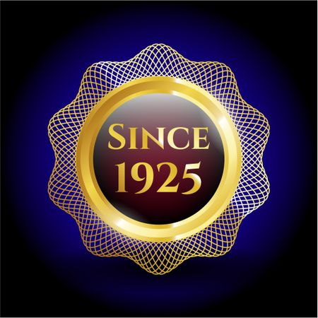 Since 1925 golden shiny emblem.