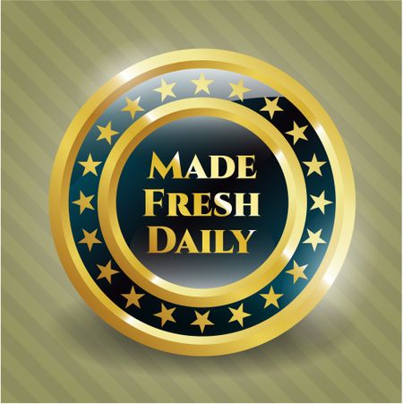 Made fresh daily gold shiny badge with green background
