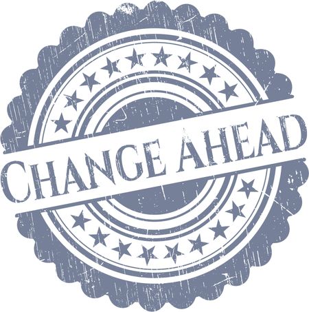 Change Ahead rubber stamp