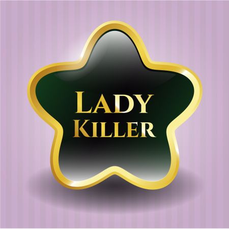 Lady Killer gold shiny badge