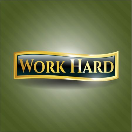 Work Hard golden emblem
