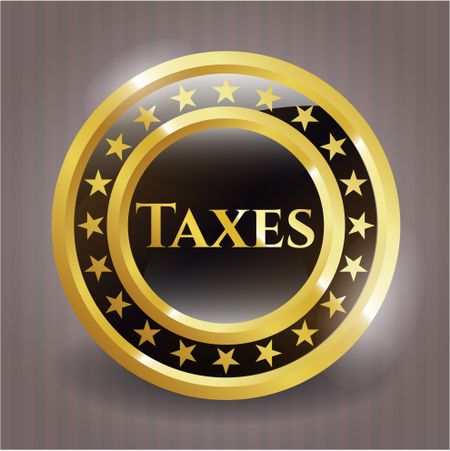 Taxes gold emblem or badge