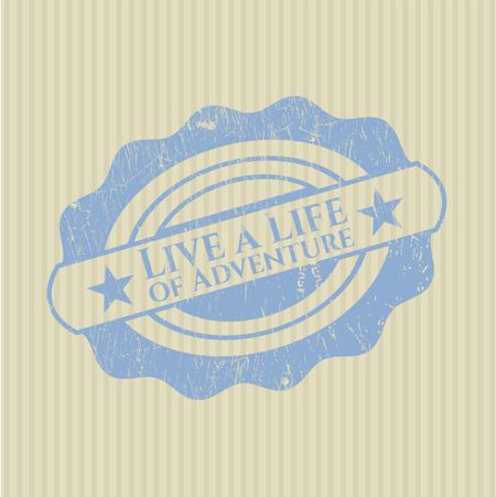 Live a Life of Adventure rubber grunge seal