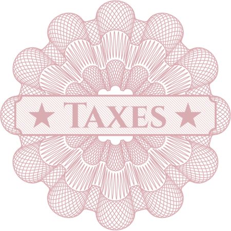 Taxes written inside rosette