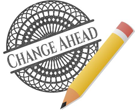 Change Ahead draw with pencil effect