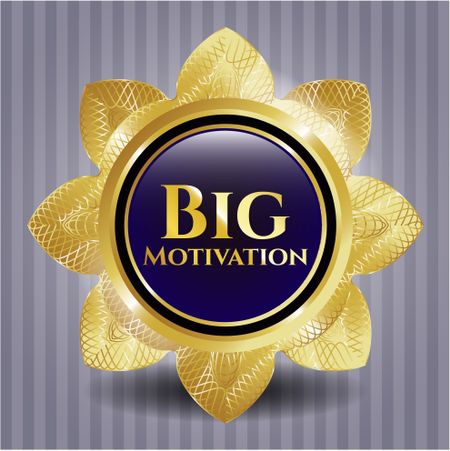 Big Motivation gold badge