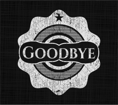 Goodbye chalkboard emblem on black board