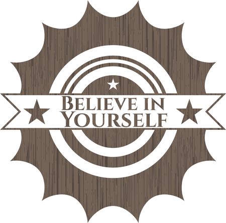 Believe in Yourself retro wood emblem