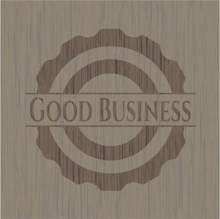 Good Business wooden emblem. Vintage.