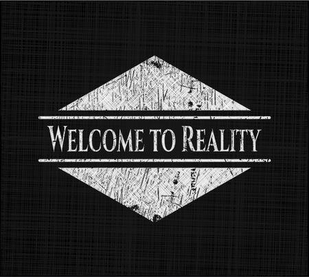 Welcome to Reality chalkboard emblem
