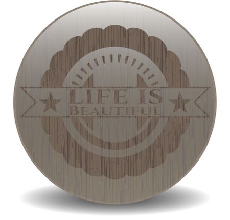 Life is Beautiful retro wood emblem