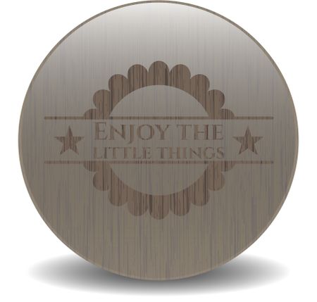 Enjoy the little things vintage wood emblem