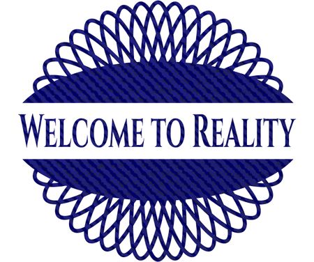 Welcome to Reality badge with jean texture