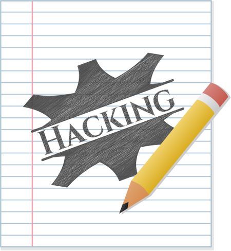 Hacking drawn with pencil strokes
