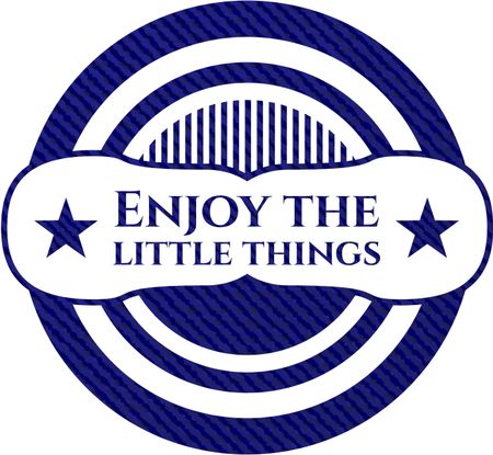 Enjoy the little things emblem with jean background