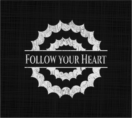 Follow your Heart with chalkboard texture