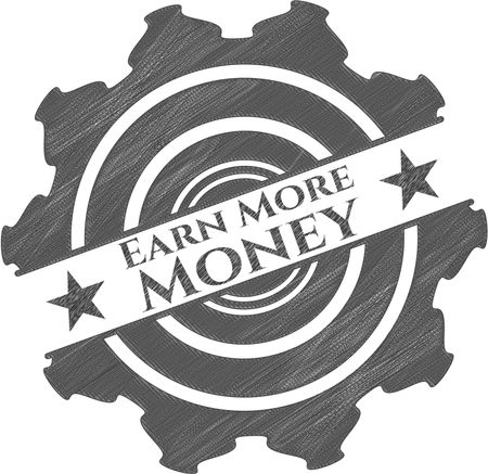 Earn More Money draw (pencil strokes)