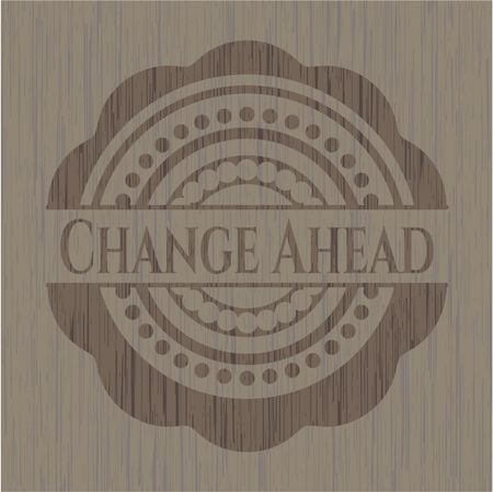 Change Ahead realistic wooden emblem