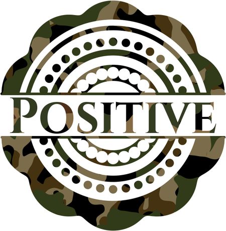 Positive written on a camouflage texture